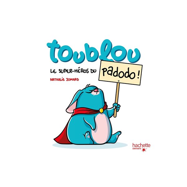 Toublou, le super-héros du padodo !