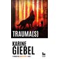 Trauma(s), Tome 2, Et chaque fois, mourir un peu