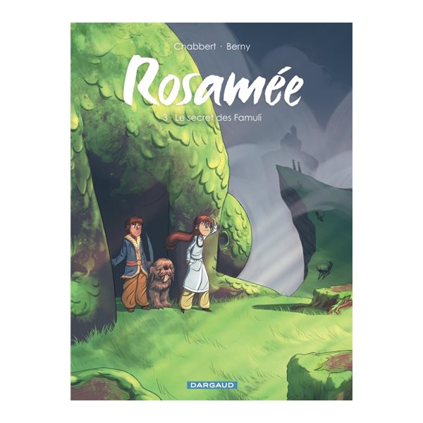 Le secret des Famuli, Tome 3, Rosamée