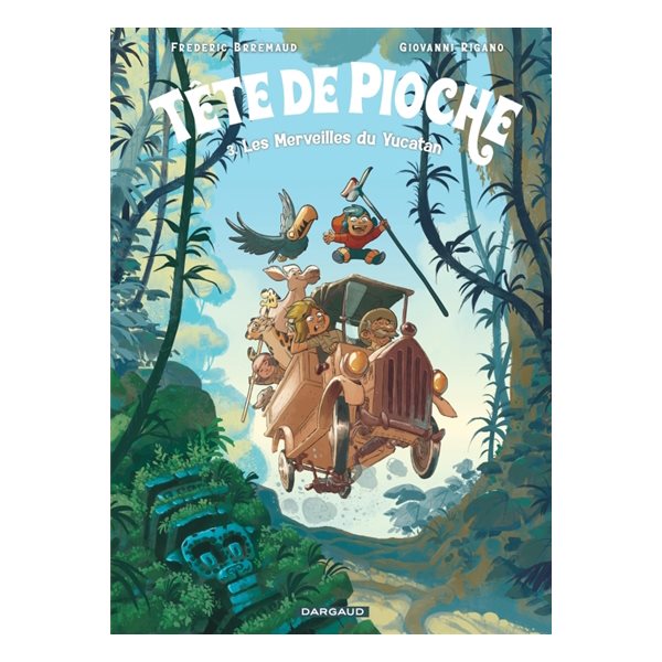 Les merveilles du Yucatan, Tome 3, Tête de Pioche