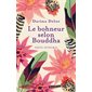 Le bonheur selon Bouddha : texte intégral