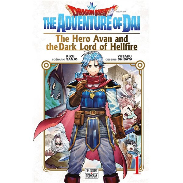 Dragon Quest : the adventure of Daï : the hero Avan and the dark lord of hellfire, Vol. 1