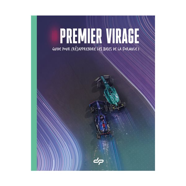 Premier virage : guide pour (ré)apprendre les bases de la Formule 1