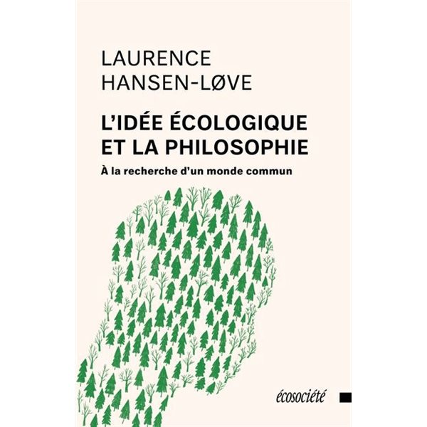 L'Idée écologique et la philosophie : À la recherche d'un monde commun