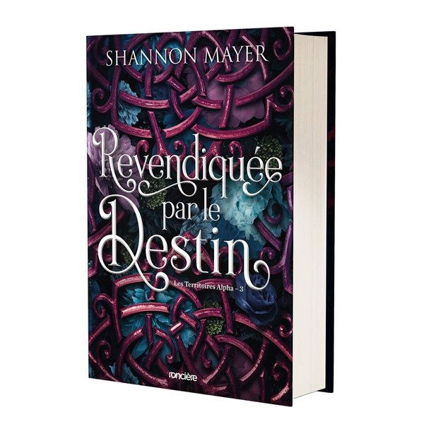 Revendiquée par le destin, Tome 3, Les territoires Alpha (relié)