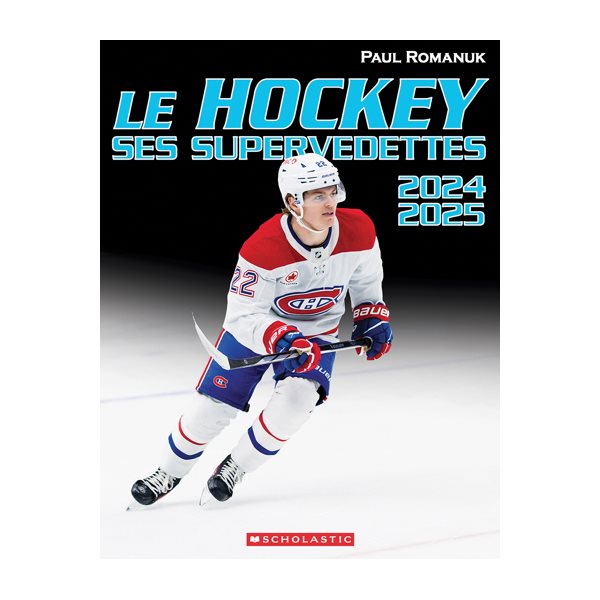 Le hockey : ses supervedettes 2024-2025