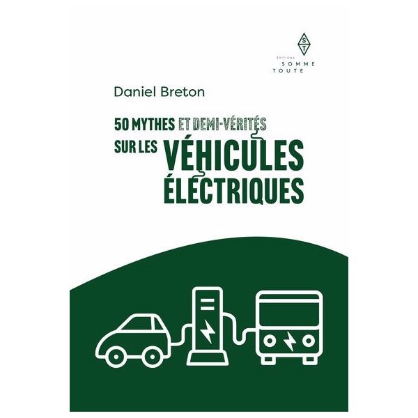 50 mythes et demi-vérités sur les véhicules électriques