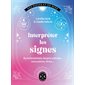 Interpréter les signes : synchronicités, heures miroirs, rencontres, rêves...