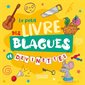 Le petit livre des blagues et devinettes