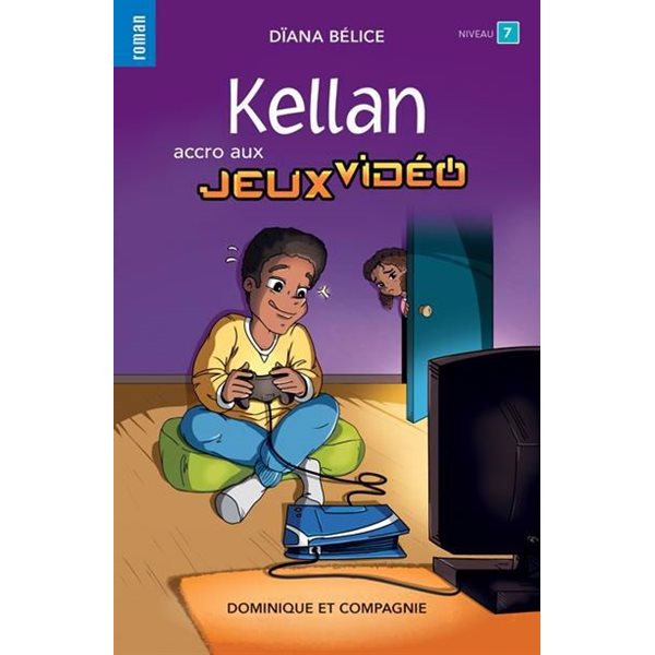 Kellan, accro aux jeux vidéo : Niveau de lecture 7