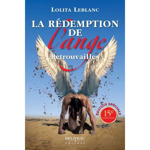 La rédemption de l'ange - Retrouvailles : Le temps de l’homme libre serait-il révolu ?