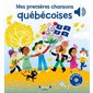 Mes premières chansons québécoises