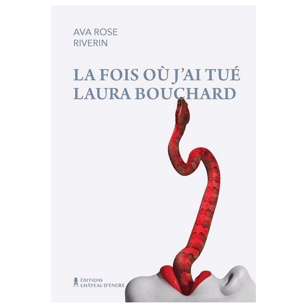 La fois où j'ai tué Laura Bouchard