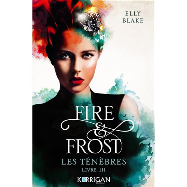 Les ténèbres, Tome 3, Fire & frost