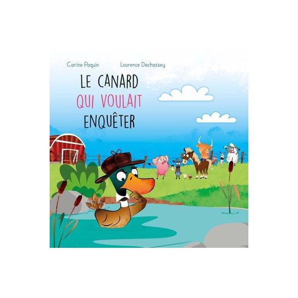 Le canard qui voulait enquêter, Tome 9, La ferme de la Haute-Cour