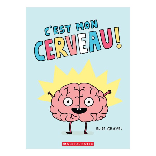 C'est mon cerveau!