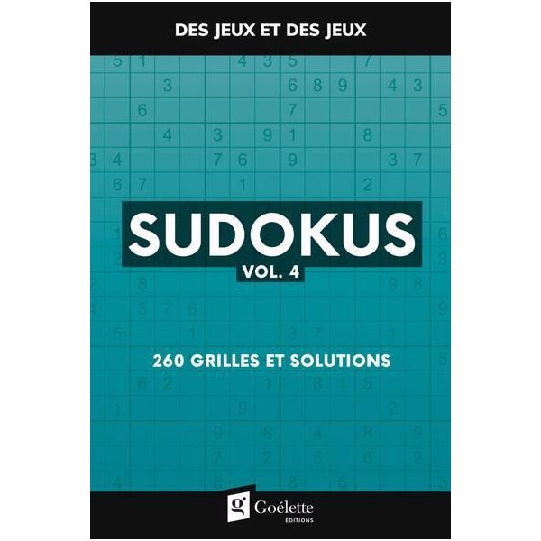 Sudokus, vol. 4 : 260 grilles et solutions, Des jeux et des jeux