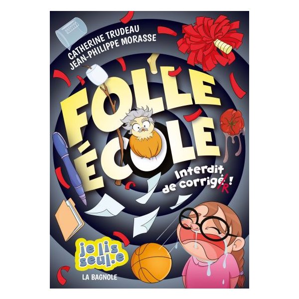 Interdit de corriger !, Tome 4, Folle École