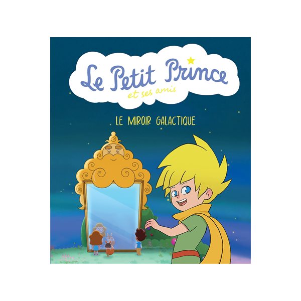 Le miroir galactique, Le Petit Prince et ses amis