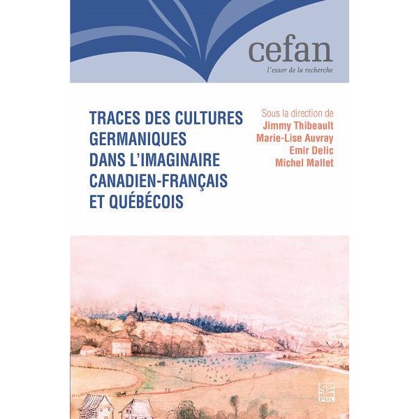 Traces des cultures germaniques dans l’imaginaire canadien-français et québécois, Culture française d'Amérique