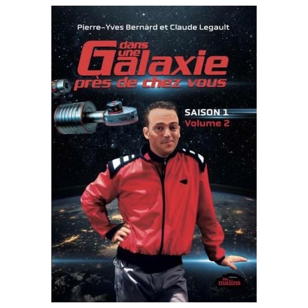 Dans une galaxie près de chez vous : Saison 1 : Volume 2