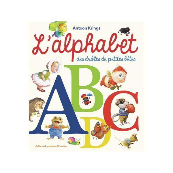 L'alphabet des drôles de petites bêtes