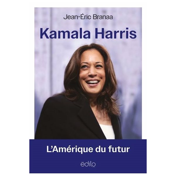 Kamala Harris : L’Amérique du futur