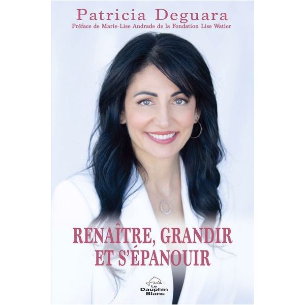 Renaître, grandir et s'épanouir : Vers l’amour de soi