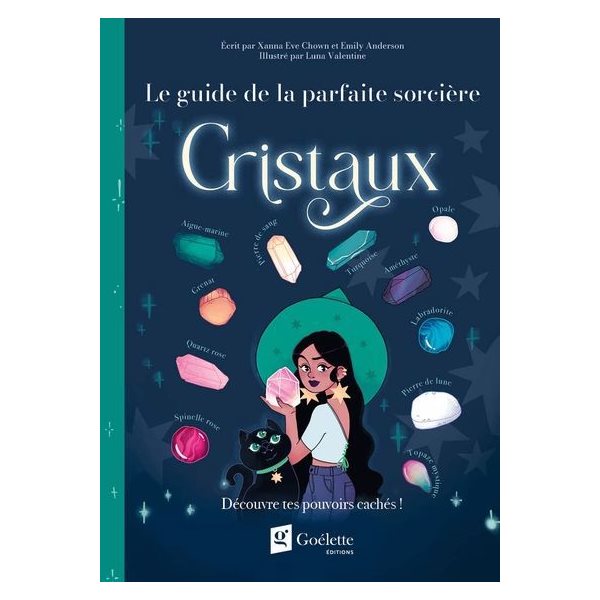 Cristaux : Découvre tes pouvoirs cachés !, Le guide de la parfaite sorcière