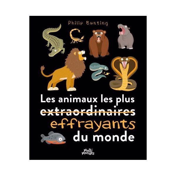 Les animaux les plus effrayants du monde