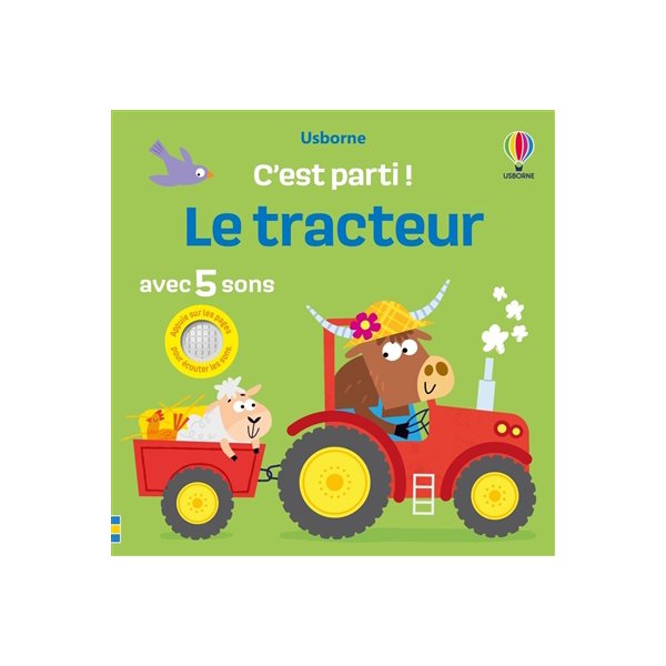 Le tracteur : avec 5 sons, C'est parti !