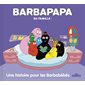 Une histoire pour les Barbabébés, Barbapapa en famille !