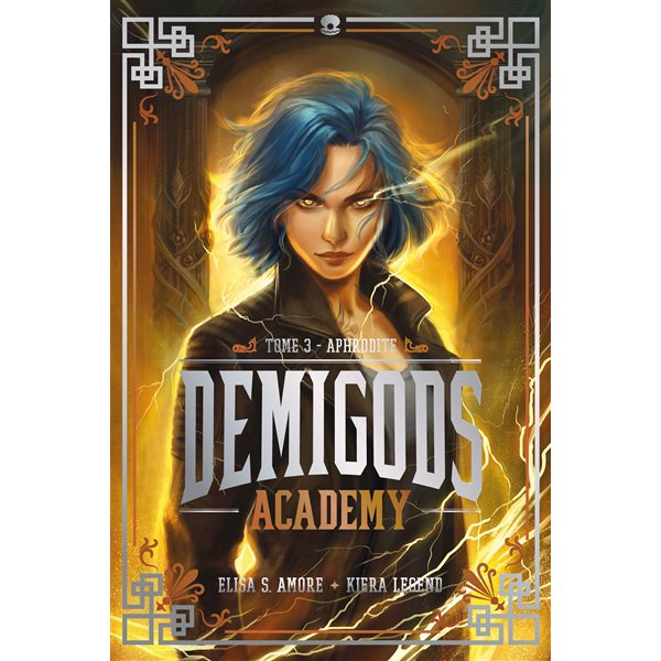 Aphrodite, Tome 3, Demigods academy