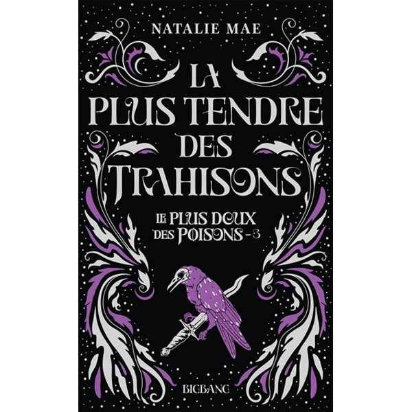 La plus tendre des trahisons, Le plus doux des poisons, 3