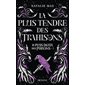 La plus tendre des trahisons, Le plus doux des poisons, 3