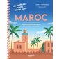 Maroc : plats incontournables et voyage culinaire