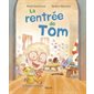 La rentrée de Tom