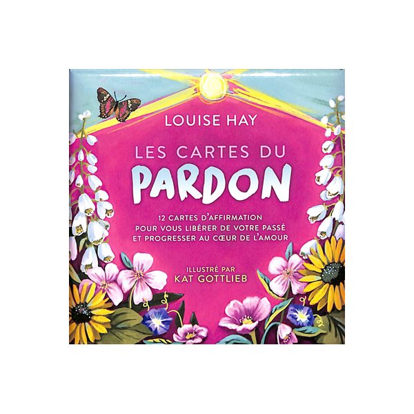 Les cartes du pardon : 12 cartes d'affirmation pour vous libérer de votre passé et progresser au coeur de l'amour