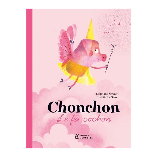 Chonchon, le fée cochon