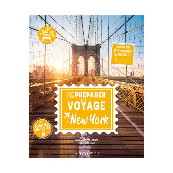 Tout pour préparer son voyage à New York : plus de 20 itinéraires & 50 sites