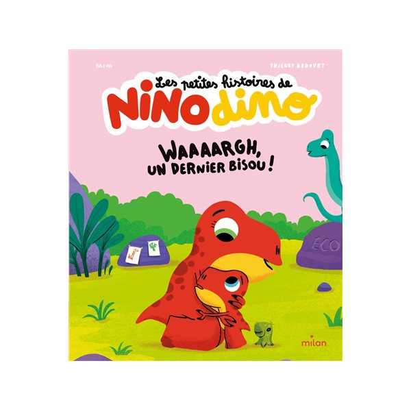 Waaaargh, un dernier bisou !, Les petites histoires de Nino dino