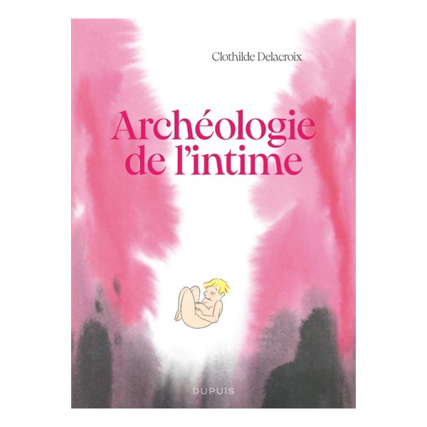 Archéologie de l'intime