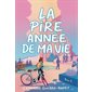 La pire année de ma vie, Tome 1