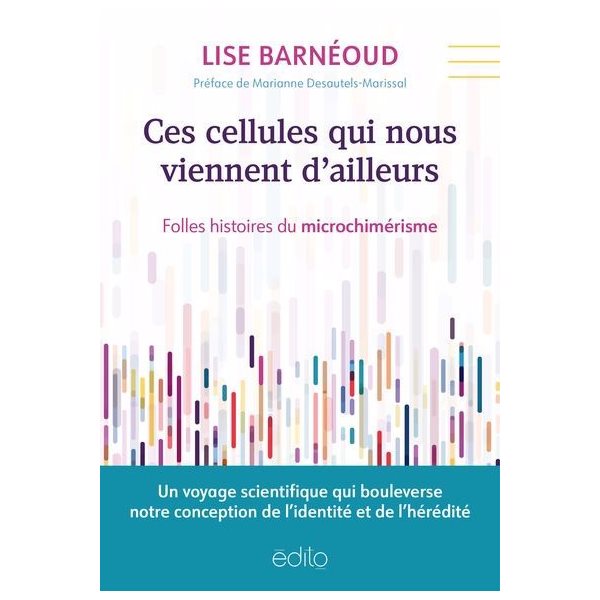 Ces cellules qui nous viennent d’ailleurs : Folles histoires du microchimérisme