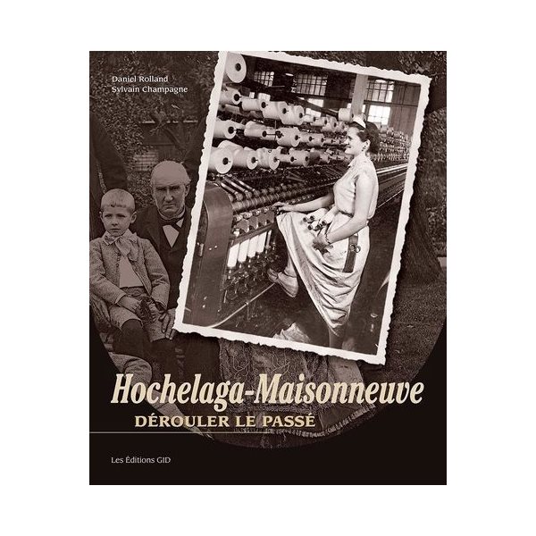 Hochelaga-Maisonneuve : Dérouler le passé, 100 ans noir sur blanc, 76