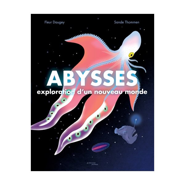 Abysses : exploration d'un nouveau monde