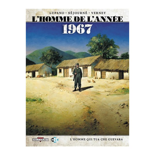 1967 : l'homme qui tua Che Guevara, L'homme de l'année, 4