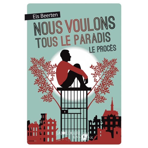 Nous voulons tous le paradis, Vol. 2. Le procès, Nous voulons tous le paradis, 2