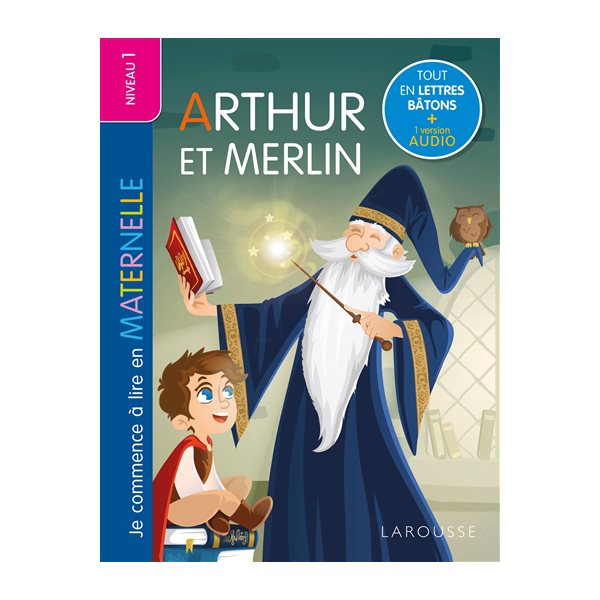 Arthur et Merlin, Je commence à lire en maternelle. Niveau 1