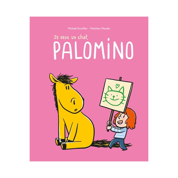 Je veux un chat, Palomino